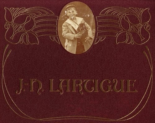 Boyhood Photos of J.H. Lartigue: The Family Album of a Gilded Age (1966 Hardcover Edition)