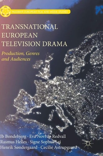 Transnational European Television Drama Production, Genres and Audiences