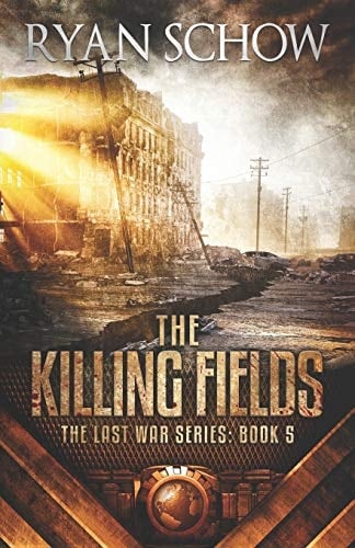 The Killing Fields A Post-Apocalyptic EMP Survivor Thriller
