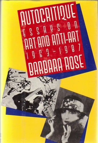 Autocritique Essays on Art and Anti-art, 1963-1987