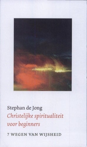 Christelijke spiritualiteit voor beginners / druk 1