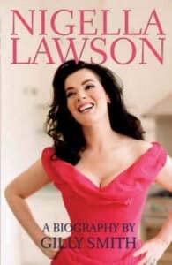 Nigella Lawson A Biography