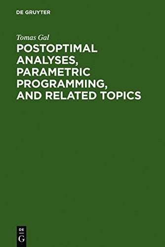 Postoptimal Analyses, Parametric Programming, and Related Topics: Degeneracy, Multicriteria Decision Making, Redundancy