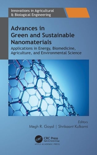 Advances in Green and Sustainable Nanomaterials Applications in Energy, Biomedicine, Agriculture, and Environmental Science