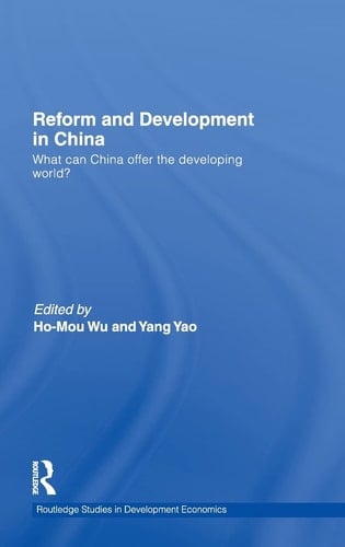 Reform and Development in China What Can China Offer the Developing World?