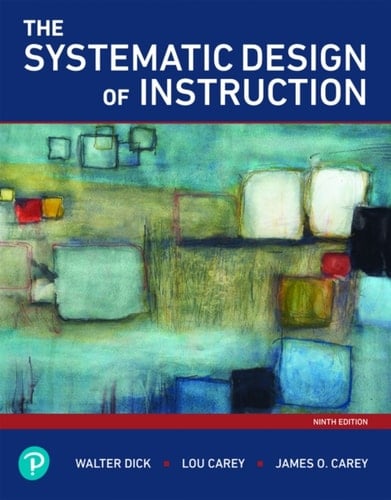 The Systematic Design of Instruction (Pearson+)