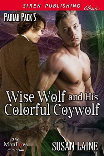 Wise Wolf and His Colorful Coywolf [Pariah Pack 5]