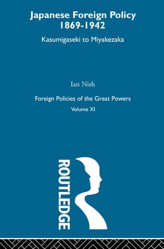 Japanese Foreign Policy 1869-1942