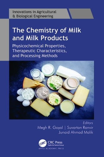 The Chemistry of Milk and Milk Products Physicochemical Properties, Therapeutic Characteristics, and Processing Methods