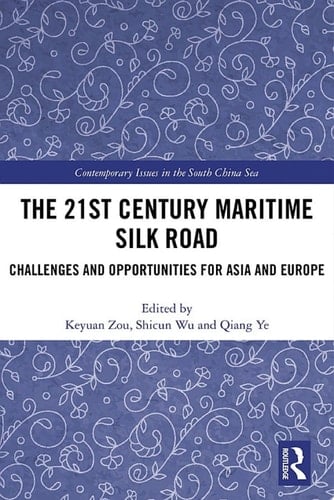 The 21st Century Maritime Silk Road