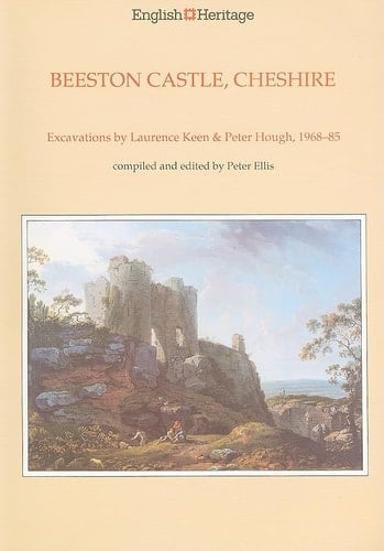 Beeston Castle, Cheshire: A Report on the Excavations 1968-85