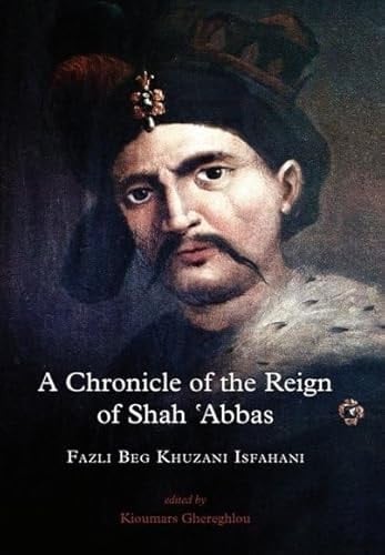 A Chronicle of the Reign of Shah 'Abbas Vol 1 (Gibb Memorial Trust)