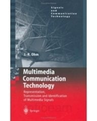 Multimedia Communication Technology: Representation, Transmission And Identification Of Multimedia Signals