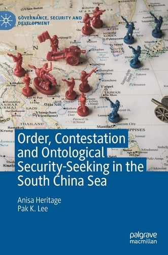 Order, Contestation and Ontological Security-Seeking in the South China Sea