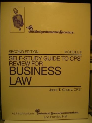 Self-study Guide to CPS Review for Business Law, Module II, Second Edition