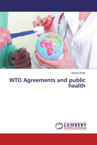 WTO Agreements and Public Health