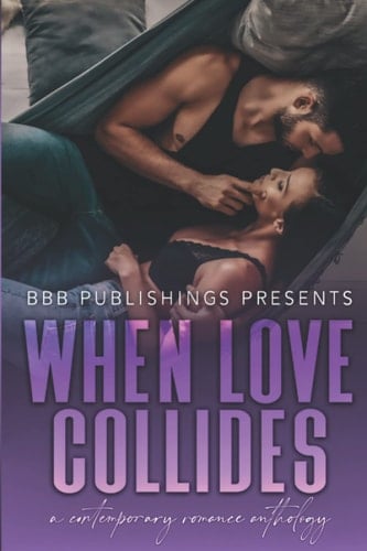 When Love Collides: A Contemporary Romance Anthology