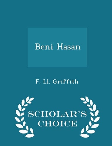 Beni Hasan - Scholar's Choice Edition