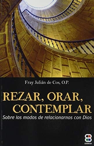 Rezar, orar, contemplar