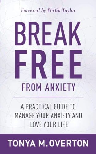 Break Free from Anxiety: A Practical Guide to Manage Your Anxiety and Love Your Life