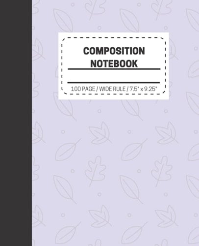 Composition Notebook: Lavender Leaves Design (7.5 x 9.25 inches) 100 Pages: College Ruled Lined Paper