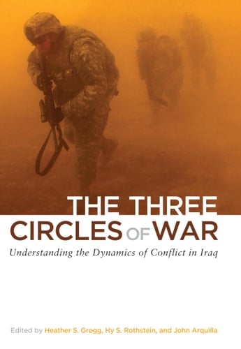 The Three Circles of War Understanding the Dynamics of Conflict in Iraq
