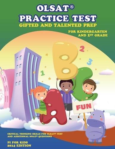 Gifted and Talented Test Prep: OLSAT Practice Test (Kindergarten and 1st Grade) With Additional NNAT Exercise, Critical Thinking Skill