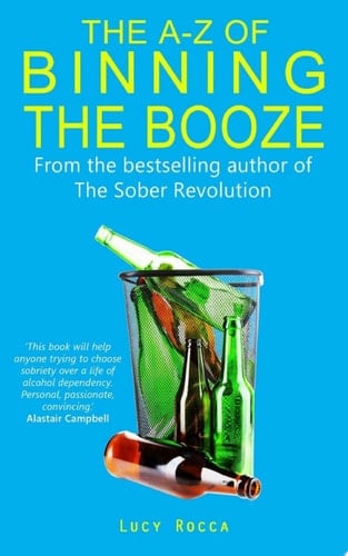 The A-Z of Binning the Booze