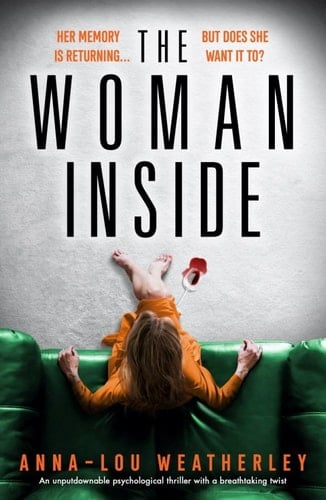 The Woman Inside An Unputdownable Psychological Thriller with a Breathtaking Twist