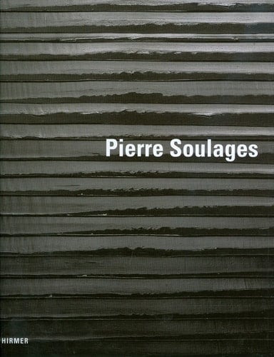 Pierre Soulages Katalog zur Ausstellung in Paris, Centre Pompidou, 14.10.2009 - 08.04.2010 und in Berlin, Martin-Gropius-Bau, 02.10.2010 - 17.01.2011