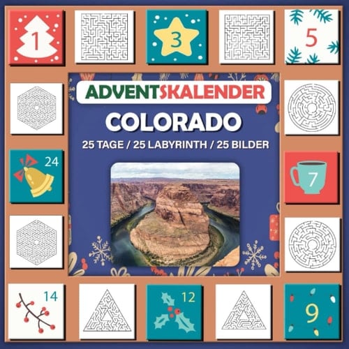 Labyrinth Adventskalender 2023 Buch: Mit Bild von Colorado, schönes Geschenk für Kinder Colorado lieben 25 Tage / 25 Labyrinth / 25 Bilder (German Edition)