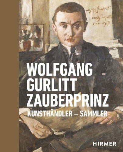 Wolfgang Gurlitt Zauberprinz Kunsthändler - Sammler