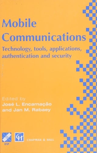 Mobile Communications: Technology, tools, applications, authentication and security IFIP World Conference on Mobile Communications 2 – 6 September ... in Information and Communication Technology)