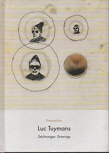Luc Tuymans, Premonition Zeichnungen ; [anlässlich der Ausstellung im Kunstmuseum Bern (23. April bis 29. Juni 1997), im Berkeley Art Museum (10. Oktober bis 31. Dezember 1997) und im Capc Musée d'Art Contemporain, Bordeaux (30. Januar bis 11. April 1998)]