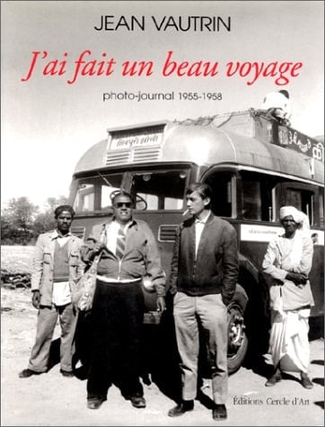 J'ai fait un beau voyage photo-journal 1955-1958
