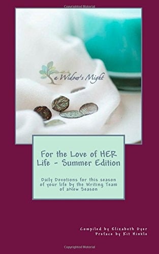 For the Love of HER Life - Summer Edition Daily Devotions for This Season of Your Life by the Writing Team of ANew Season Ministries
