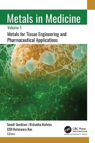 Metals in Medicine Volume 1: Metals for Tissue Engineering and Pharmaceutical Applications