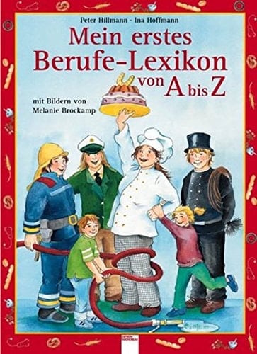 Mein erstes Berufe-Lexikon von A bis Z
