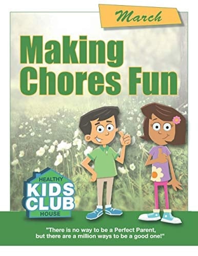 Making Chores Fun - March Healthy House Kids Club