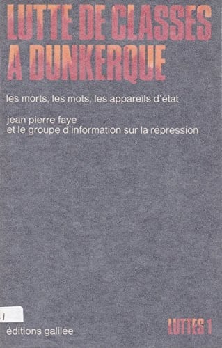 Lutte de classes à Dunkerque les morts, les mots, les appareils d'État