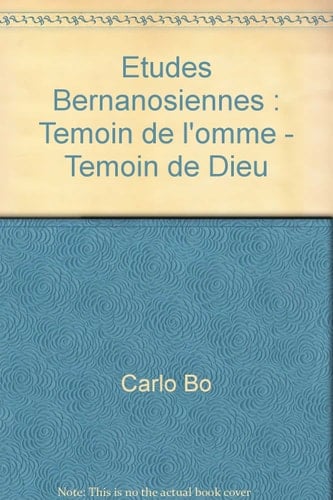 Etudes Bernanosiennes : Temoin de l'omme - Temoin de Dieu (French Edition)
