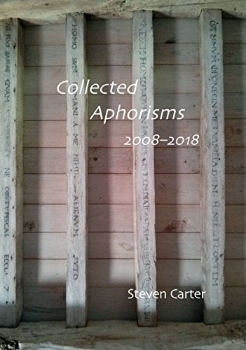 Collected Aphorisms: 2008-2018
