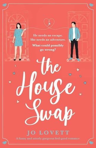 The House Swap A Funny and Utterly Gorgeous Feel-good Romance