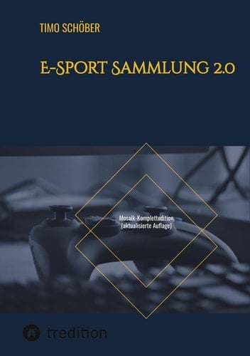 E-Sport Sammlung 2.0 Mosaik-Komplettedition (aktualisierte Auflage)