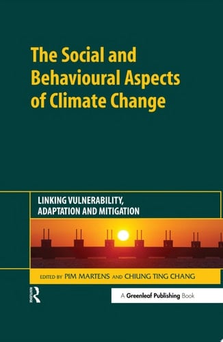 The Social and Behavioural Aspects of Climate Change Linking Vulnerability, Adaptation and Mitigation