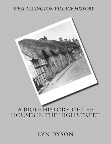 West Lavington Village History: a Brief History of the Houses in the High Street