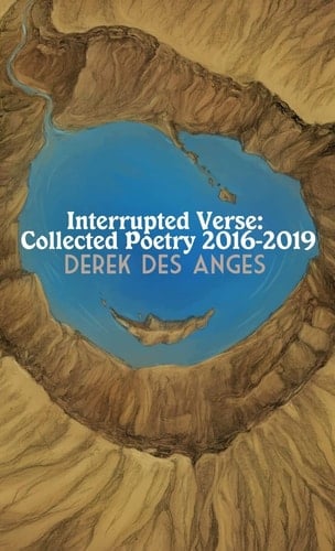Interrupted Verse Collected Poetry 2016-2019