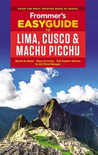 Frommer's EasyGuide to Lima, Cusco and Machu Picchu (Easy Guides)