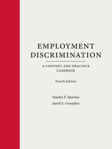 Employment Discrimination: A Context and Practice Casebook