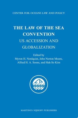 The Law of the Sea Convention US Accession and Globalization